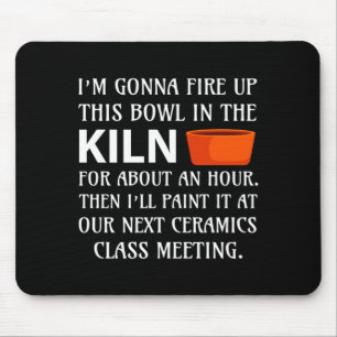 Ttery Ceramics Artist Tter Clay Funny Humor C  Mouse Pad