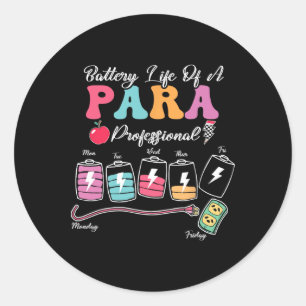 Ttery Life Of A Para Paraprofessional Ck To School Classic Round Sticker