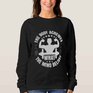 tthe body acheives what the min belives tshirt