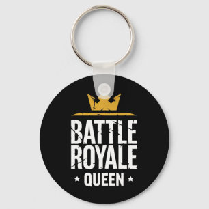 Ttle Royale Queen Funny Gaming Quote For Gamers  Key Ring