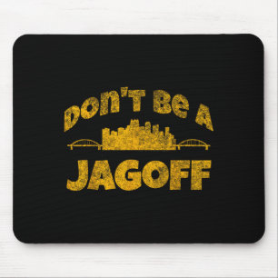 Ttsburgh Jagoff Yinz Funny Yinzer Steel City 412 H Mouse Pad