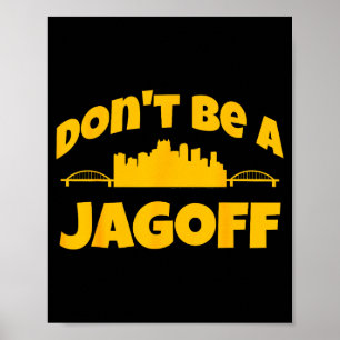 Ttsburgh Jagoff Yinz Funny Yinzer Steel City 412 H Poster