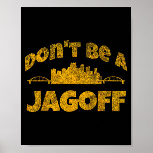 Ttsburgh Jagoff Yinz Funny Yinzer Steel City 412 H Poster