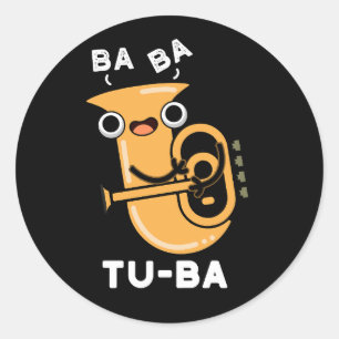 Tu-ba Funny Tuba Puns Dark BG Classic Round Sticker