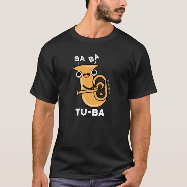 Tu-ba Funny Tuba Puns Dark BG T-Shirt (Front)