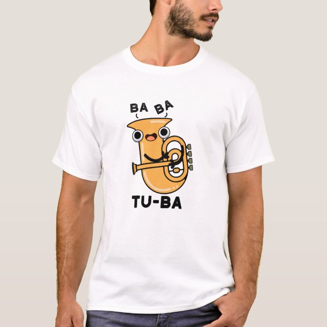 Tu-ba Funny Tuba Puns  T-Shirt (Front)