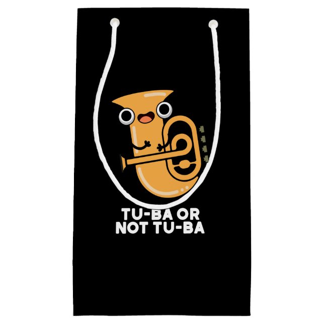Tu-ba Or Not Tu-ba Shakespeare Pun Dark BG Small Gift Bag (Front)