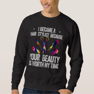 Tu I Became A Hairstylist Costume Tie Dye Hairdres Sweatshirt