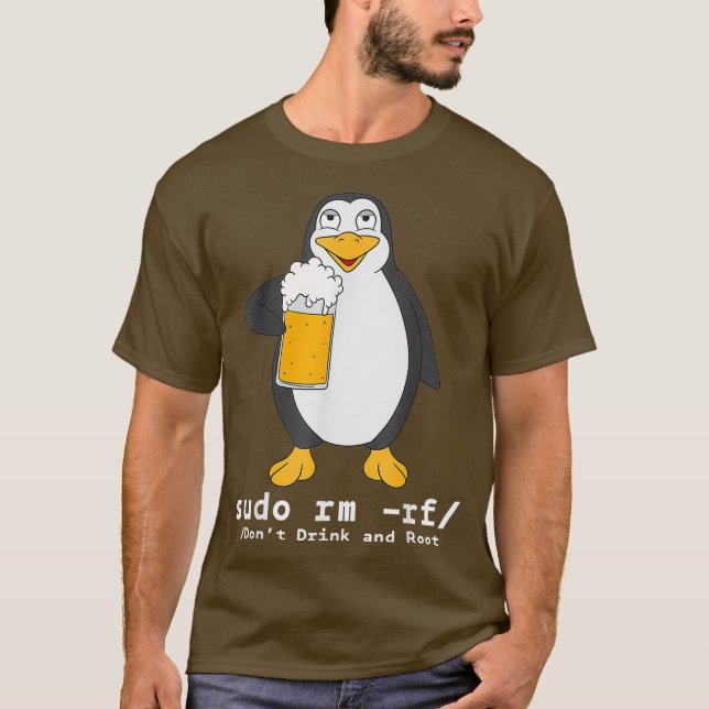 Tu Linu Penguin Sudo Rm Rf  Computerfreak Beer T-Shirt (Front)