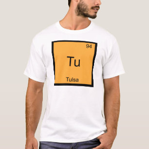 Tu - Tulsa City Chemistry Element Symbol T-Shirt