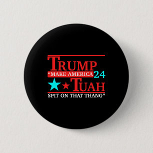 Tuah Funny Viral Humour Meme Video Tee Girl 24 Tru 6 Cm Round Badge