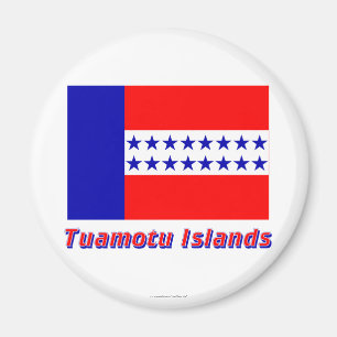 Tuamotu Islands Flag with name Magnet