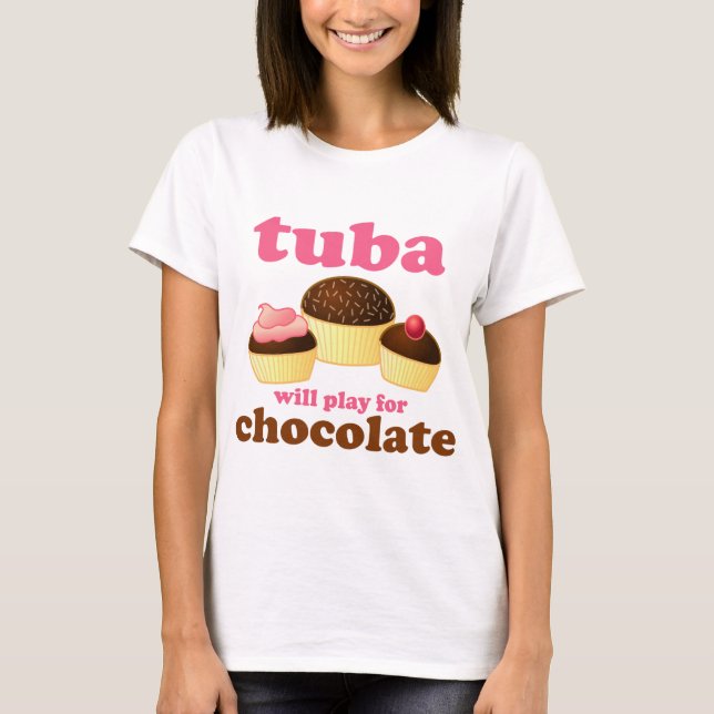 Tuba Funny Chocolate Quote Music Gift T-Shirt (Front)