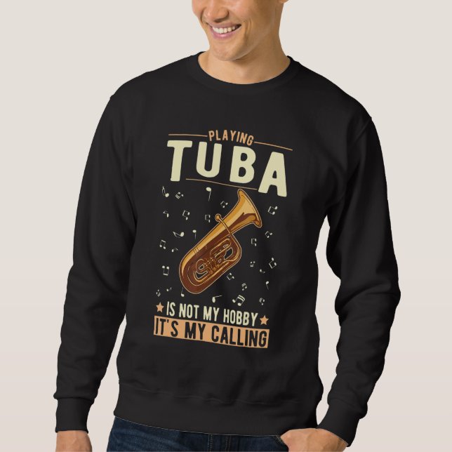 Tuba Hobby Tuba Player Sweatshirt (Front)