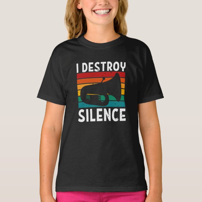Tuba - I Destroy Silence Tuba Player T-Shirt (Front)