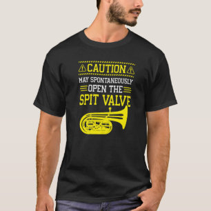 Tuba Instrument Spit Valve Quote Contrabass Tuba P T-Shirt