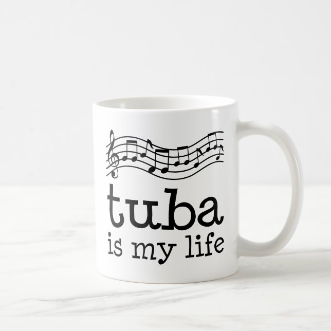 Tuba Is My Life Coffee Mug (Right)