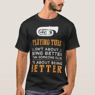 Tuba Mastery with a Touch of Humour Strive for S T-Shirt