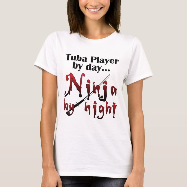 Tuba Player by Day... T-Shirt (Front)