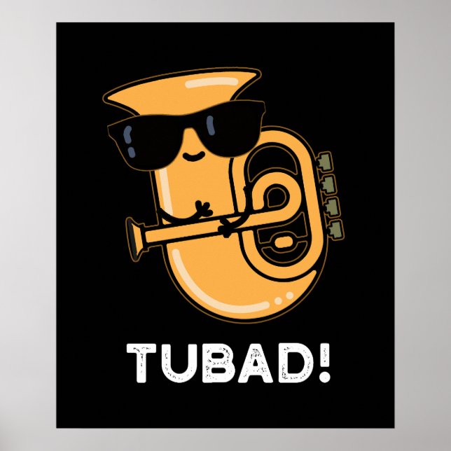 Tubad Funny Music Tuba Pun Dark BG Poster (Front)