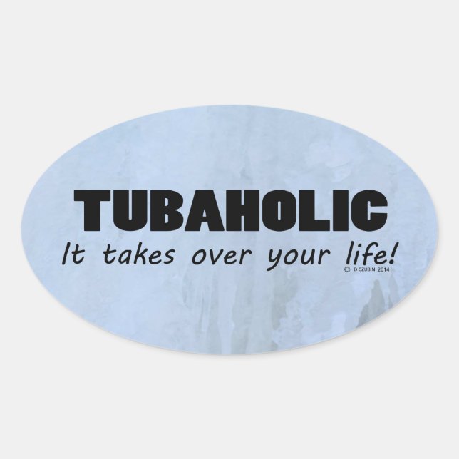Tubaholic Life Oval Sticker (Front)