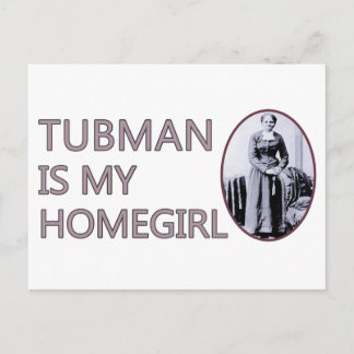 Tubman is my homegirl postcard