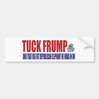 TUCK FRUMP BUMPER STICKER