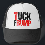 Tuck Frump Funny Anti Donald Trump Political Trucker Hat<br><div class="desc">Tuck Frump hat. A funny political cap for the resistance to bring to a protest or rally against Trump.  Anti Trump humour gift.</div>