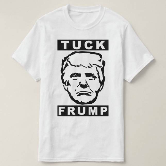 tuck frump T-Shirt (Design Front)