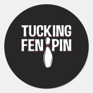 Tucking Fen Pin For Bowling Players  Classic Round Sticker