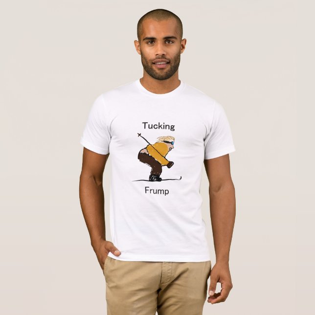 Tucking Frump T-Shirt (Front Full)