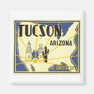 Tucson, Arizona The Sunshine City Magnet
