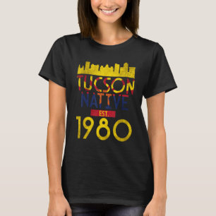 Tucson Native Est 1980 1 T-Shirt