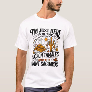 Tucson Tamales And Giant Saguaro Cacti Desert T-Shirt