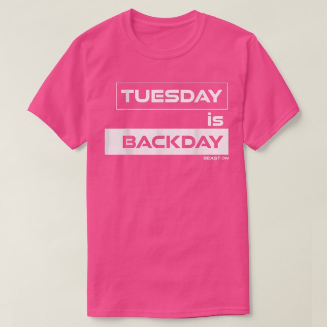 Tuesday is Backday Back Tuesday Gym Motivation Fit T-Shirt (Design Front)