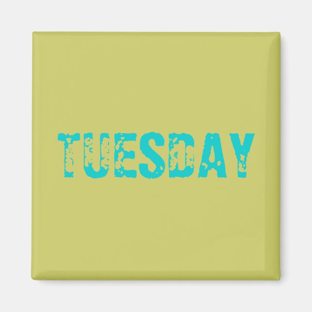TUESDAY MAGNET (Front)