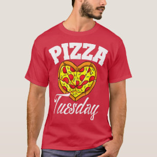 Tuesday Pizza Night Funny Pizza Lover Fast Food T-Shirt