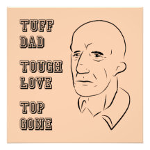 Tuff Dad, Tough Love, Top Gone