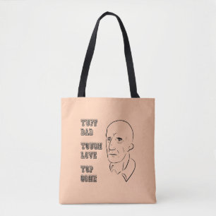 Tuff Dad, Tough Love, Top Gone Tote Bag