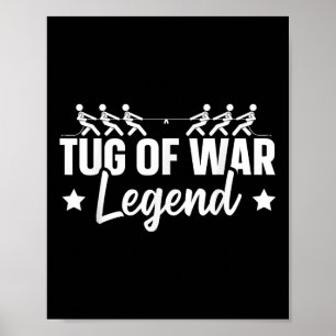 Tug Of War Legend Design For A Tug Of War Fan Poster
