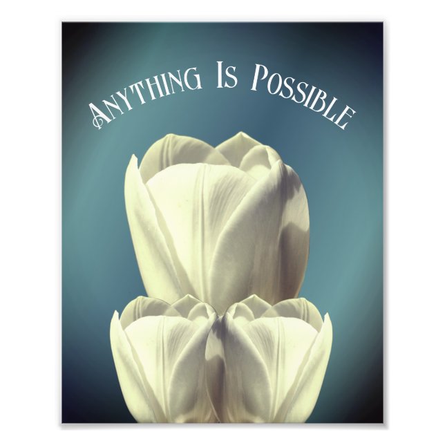 Tulip Flowers Anything Is Possible Inspirational  Photo Print (Front)
