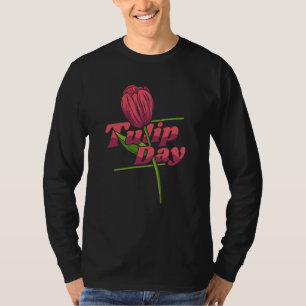 Tulip Gardening Gardener Garden Tulips T-Shirt