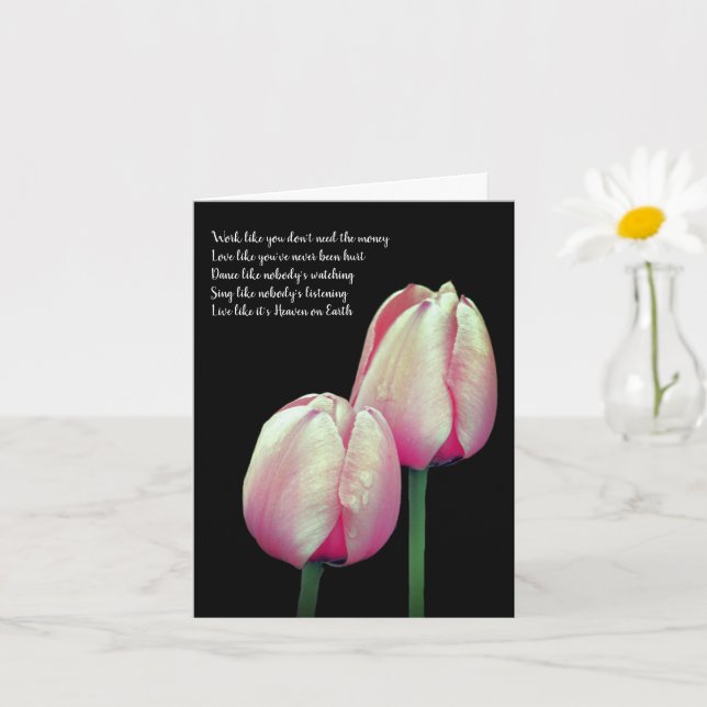 Tulip Work Love Dance Sing Live Inspirational Card (Small Plant)