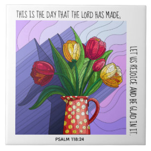 Tulips in Vase w/ verse Psalm 118:24 Tile