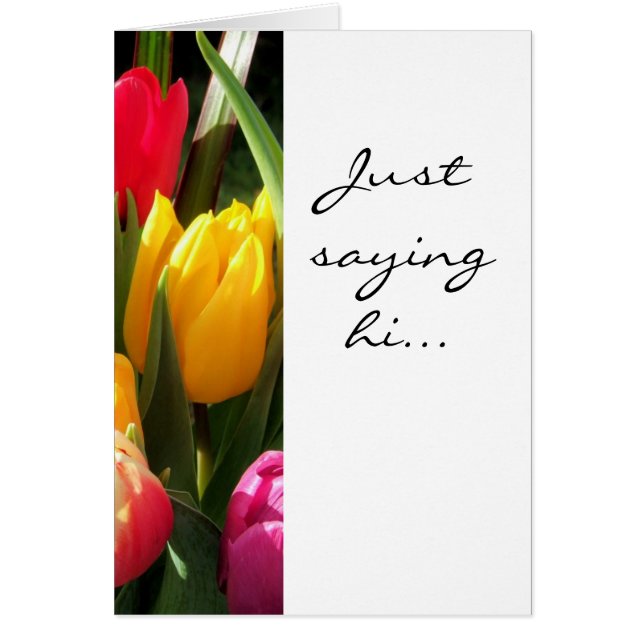 tulips, Just saying hi... (Front)