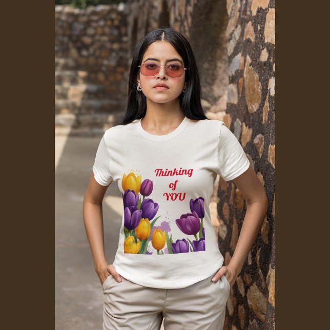 Tulips Thinking of You, Mother's Day T-Shirt (Creator Uploaded)