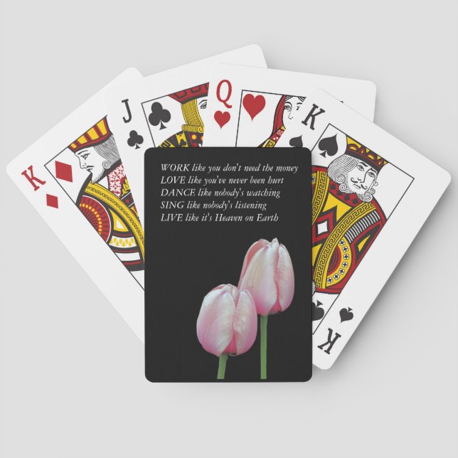 Tulips Work Love Dance Live Inspirational Quote Playing Cards (Back)