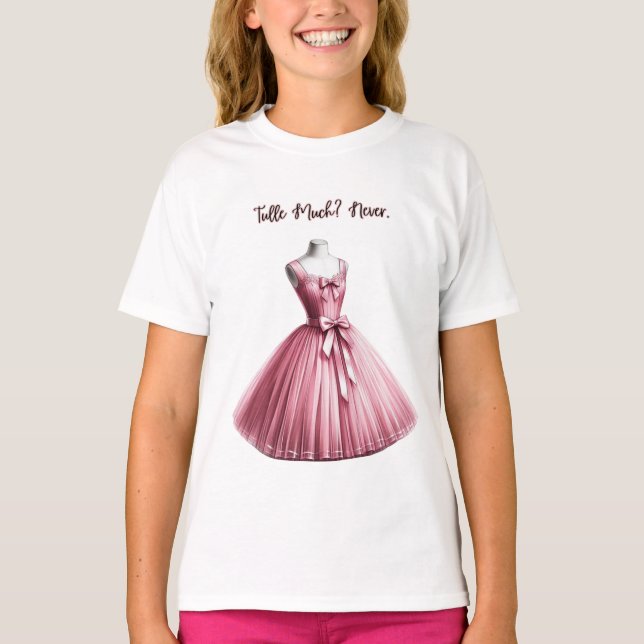 Tulle Much? Never. Girls Pink Tulle T-Shirt (Front)