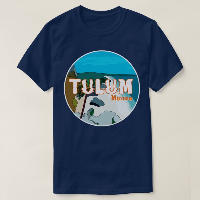Tulum Mexico Great Gift Idea T-Shirt (Design Front)