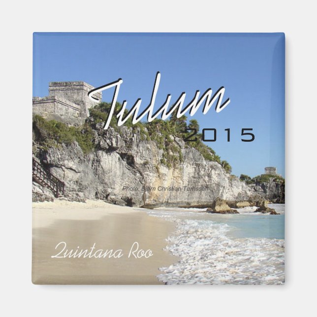 Tulum Quintana Roo Mexico Magnet Change Year (Front)